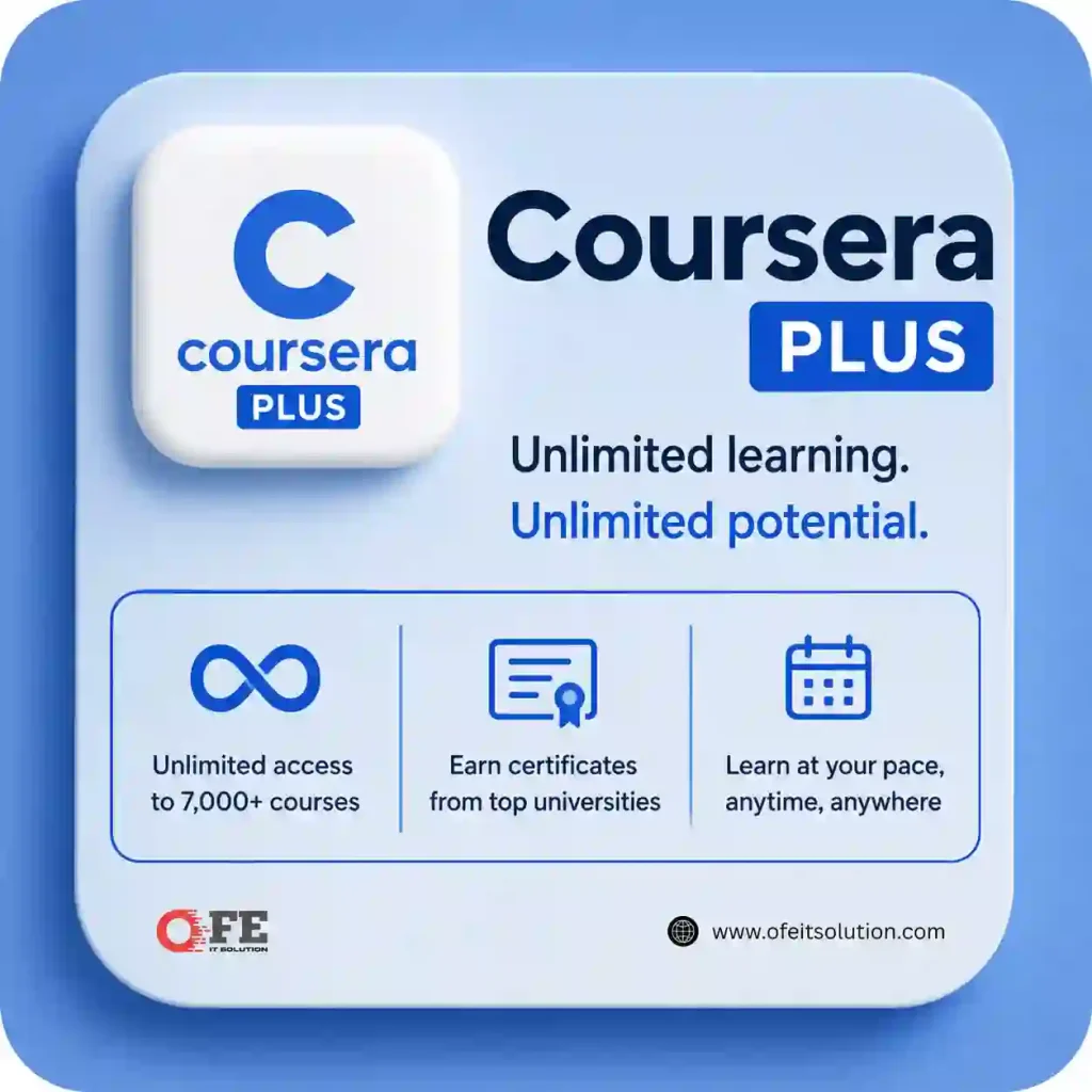 Coursera Plus subscription for unlimited online courses and professional certificates from top universities – Available at OFE IT Solution Bangladesh